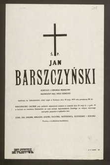 Ś.p. Jan Barszczyński adwokat i obrońca wojskowy [...] zmarł nagle w Krakowie dnia 19 maja 1979 roku [...]