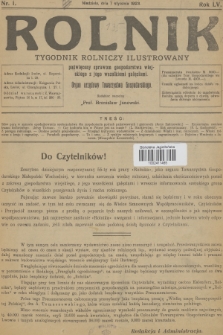 Rolnik : tygodnik rolniczy ilustrowany poświęcony sprawom gospodarstwa wiejskiego z jego wszelkimi gałęziami : organ urzędowy Towarzystwa Gospodarskiego. R.55, 1923, nr 1