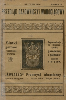 Przegląd Gazowniczy i Wodociągowy : organ Zrzeszenia Gazowników i Wodociągowców Polskich w Warszawie. R.4, 1924, nr 1