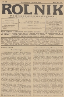 Rolnik : tygodnik rolniczy ilustrowany poświęcony sprawom gospodarstwa wiejskiego z jego wszelkimi gałęziami. R.67, 1935, nr 22