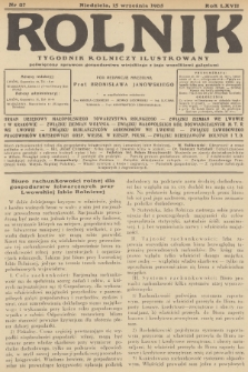 Rolnik : tygodnik rolniczy ilustrowany poświęcony sprawom gospodarstwa wiejskiego z jego wszelkimi gałęziami. R.67, 1935, nr 37