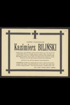 Ś. p. najdroższy i najukochańszy mąż Kazimierz Biliński [...], zmarł dnia 26 lipca 1982 roku [...]