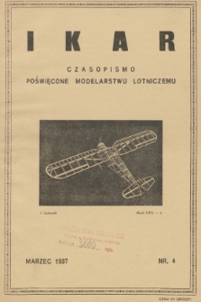 Ikar : czasopismo poświęcone modelarstwu lotniczemu. R.1, 1937, nr 4