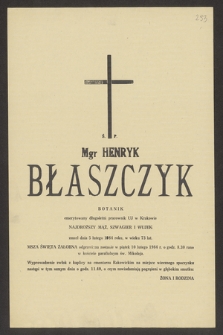 Ś. p. mgr Henryk Błaszczyk botanik [...] zmarł dnia 5 lutego 1984 roku [...]