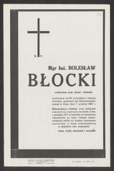 Ś. p. mgr inż. Bolesław Błocki [...], zasnął w Panu dnia 7 grudnia 1963 r. [...]