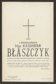 Z Podgórzańskich mgr Kazimiera Błaszczyk [...] zmarła dnia 14 grudnia 1968 r. [...]