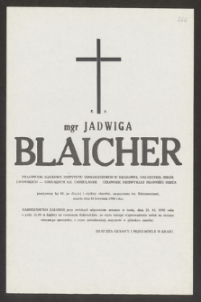 Ś. p. mgr Jadwiga Blaicher [...] zmarła dnia 18 kwietnia 1990 roku [...]