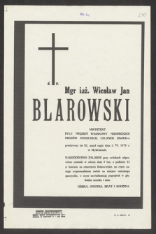 Ś. p. mgr inż. Wiesław Jan Blarowski architekt [...], zmarł nagle dnia 3.VI.1979 r. w Myślenicach [...]