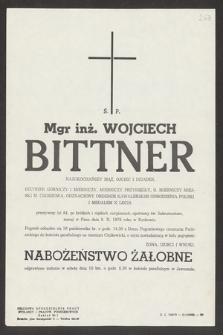 Ś. p. mgr inż. Wojciech Bittner [...], zasnął w Panu dnia 8.X.1970 roku w Krakowie [...]