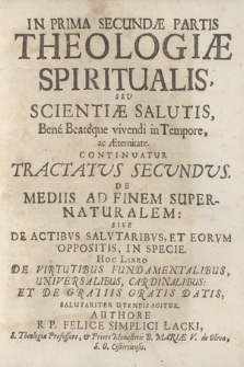 Theologia Spiritualis Fundamentalis, Seu Scientiae Salutis [...]. P. 2/1, Tractatus 2