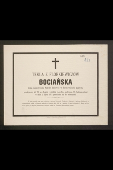 Tekla z Florkiewiczów Bociańska żona nauczyciela Szkoły ludowej w Bronowicach małych, przeżywszy lat 72 [...] w dniu 2 Lipca 1872 przeniosła się do wieczności [...]