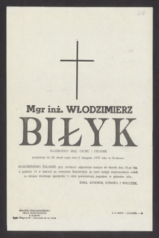 Ś. p. mgr inż. Włodzimierz Biłyk [...], zmarł nagle dnia 6 listopada 1970 roku w Krakowie [...]