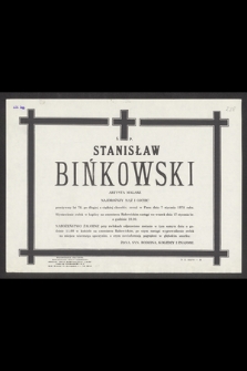 Ś. p. Stanisław Bińkowski artysta malarz [...], zasnął w Panu dnia 7 stycznia 1978 roku [...]