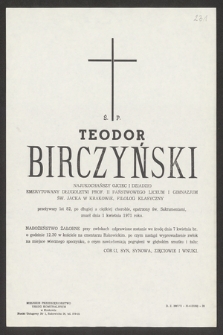 Ś. p. Teodor Birczyński [...], zmarł dnia 1 kwietnia 1971 roku [...]