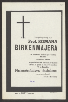 Za spokój duszy ś. p. prof. Romana Birkenmajera w pierwszą bolesną rocznicę śmierci odprawione zostanie w poniedziałek dnia 11-go marca 1974 r. [...] nabożeństwo żałobne [...]