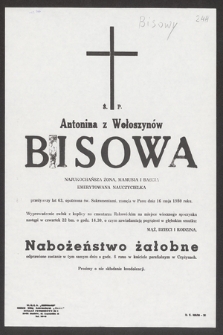 Ś. p. Antonina z Wołoszynów Bisowa [...] emerytowana nauczycielka [...], zasnęła w Panu dnia 16 maja 1980 roku [...]