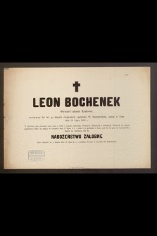 Leon Bochenek Obywatel miasta Krakowa, przeżywszy lat 86 [...] zasnął w Panu dnia 20 Lipca 1886 r. [...]