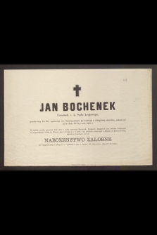 Jan Bochenek urzędnik c. k. Sądu krajowego, przeżywszy lat 62 [...] zakończył życie dnia 30 Stycznia 1881 r. [...]