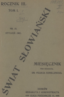 Świat Słowiański : miesięcznik pod redakcyą Dra Feliksa Konecznego. R.3, T.1, 1907, nr 25