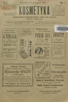 Kosmetyka : tygodnik poświęcony racjonalnej kosmetyce, estetyce ciała i perfumerji. R.1, 1906, nr 3