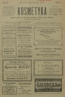 Kosmetyka : tygodnik poświęcony racjonalnej kosmetyce, estetyce ciała i perfumerji. R.1, 1906, nr 8
