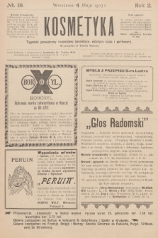 Kosmetyka : tygodnik poświęcony racjonalnej kosmetyce, estetyce ciała i perfumerji. R.2, 1907, nr 18
