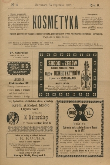 Kosmetyka : tygodnik poświęcony racjonalnej kosmetyce, estetyce ciała i perfumerji. R.3, 1908, nr 4