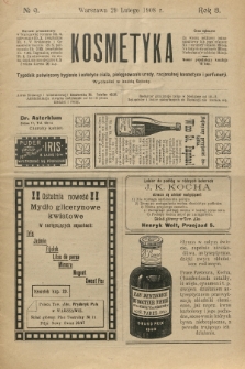 Kosmetyka : tygodnik poświęcony racjonalnej kosmetyce, estetyce ciała i perfumerji. R.3, 1908, nr 9