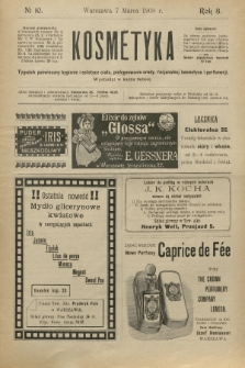 Kosmetyka : tygodnik poświęcony racjonalnej kosmetyce, estetyce ciała i perfumerji. R.3, 1908, nr 10
