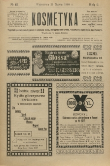 Kosmetyka : tygodnik poświęcony racjonalnej kosmetyce, estetyce ciała i perfumerji. R.3, 1908, nr 12