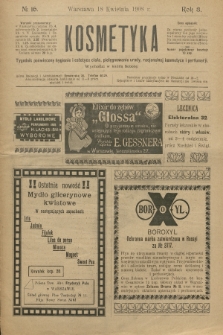 Kosmetyka : tygodnik poświęcony racjonalnej kosmetyce, estetyce ciała i perfumerji. R.3, 1908, nr 16