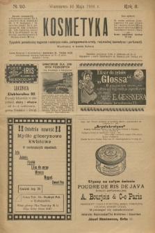 Kosmetyka : tygodnik poświęcony racjonalnej kosmetyce, estetyce ciała i perfumerji. R.3, 1908, nr 20