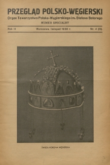 Przegląd Polsko-Węgierski : organ Towarzystwa Polsko-Węgierskiego im. Stefana Batorego. R.3, 1938, nr 4 (9)