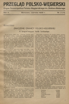 Przegląd Polsko-Węgierski : organ Towarzystwa Polsko-Węgierskiego im. Stefana Batorego. R.4, 1939, nr 2 (11)