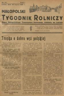 Małopolski Tygodnik Rolniczy : organ Małopolskiego Towarzystwa Rolniczego, Oddziału we Lwowie. R.1, 1937, nr 30