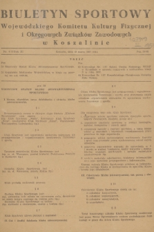 Biuletyn Sportowy Wojewódzkiego Komitetu Kultury Fizycznej i Okręgowych Związków Zawodowych w Koszalinie. R.3, 1957, nr 6