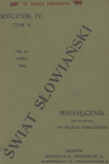 Świat Słowiański : miesięcznik pod redakcyą Dra Feliksa Konecznego. R.4, T.2, 1908, nr 43