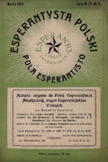 Pola Esperantisto : monata Organo de Polaj Esperantistoj = Esperantysta Polski : organ Esperantystów polskich. J.3, 1910, nr 3
