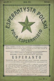 Pola Esperantisto : monata Gazeto por propagando de Esperanto = Esperantysta Polski : miesięcznik poświęcony sprawie Języka Międzynarodowego. J.4, 1911, nr 6