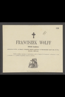 Franciszek Wolff Subiekt handlowy przeżywszy lat 66, [...] zmarł dnia 29 Października 1869 roku