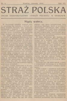 Straż Polska : Organ Stowarzyszenia „Straży Polskiej” w Krakowie. R.8 [i.e.7], 1914, nr 6