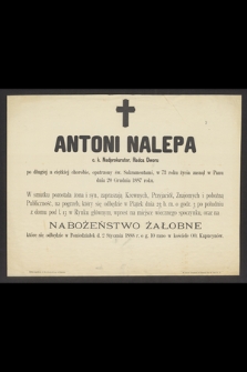 Antoni Nalepa c. k. nadprokurator [...] zasnął w Panu dnia 20 Grudnia 1887 roku