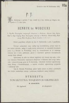 P. T. Dnia dzisiejszego o godzinie 7 rano rozstał się z tym światem po długim cierpieniu w 71 roku życia Henryk hr. Wodzicki [...]