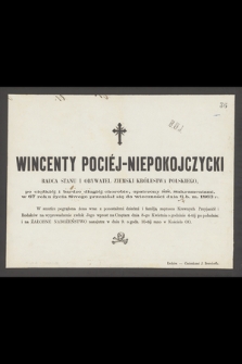Wincenty Pociej-Niepokojczycki radca stanu [...] przeniósł się do wieczności dnia 6 b. m. 1863 r.