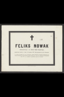 Feliks Nowak emerytowany c. k. radca Sądu Krajowego [...] w dniu 14 Grudnia 1877 roku przeniósł się do wieczności