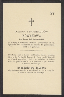 Joanna z Barreaudów Nowakowa żona rządcy Klinik Uniwersyteckich [...] zmarła 18 października 1894 r. w południe