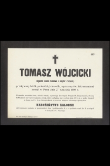 Tomasz Wójcicki obywatel miasta Krakowa i majster rzeźnicki, przeżywszy lat 64, [...], zasnął w Panu dnia 27 września 1900 r.