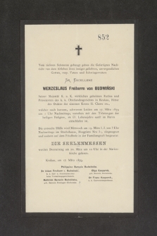 [...] Sr. Excellenz Wenzeslaus Freiherrn von Budwiński [...] am 17. März 1879 [...] im 63. Lebensjahre sanft im Herrn entschlafen ist [...]