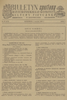 Biuletyn Sportowy Wojewódzkiego Komitetu Kultury Fizycznej w Katowicach. R.5, 1957, nr 17