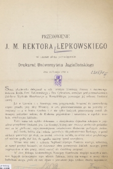 Przemówienie J. M. Rektora Łepkowskiego w czasie aktu poświęcenia Drukarni Uniwersytetu Jagiellońskiego dnia 16 lutego 1886 r.